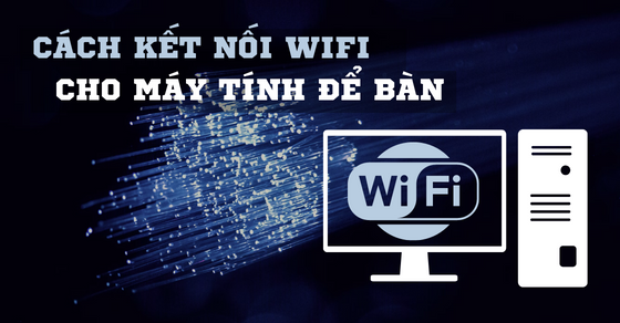 cach ket noi wifi cho may tinh de ban laptop hu card mang thumb