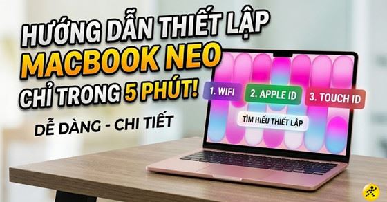 huong dan thiet lap macbook neo thumb
